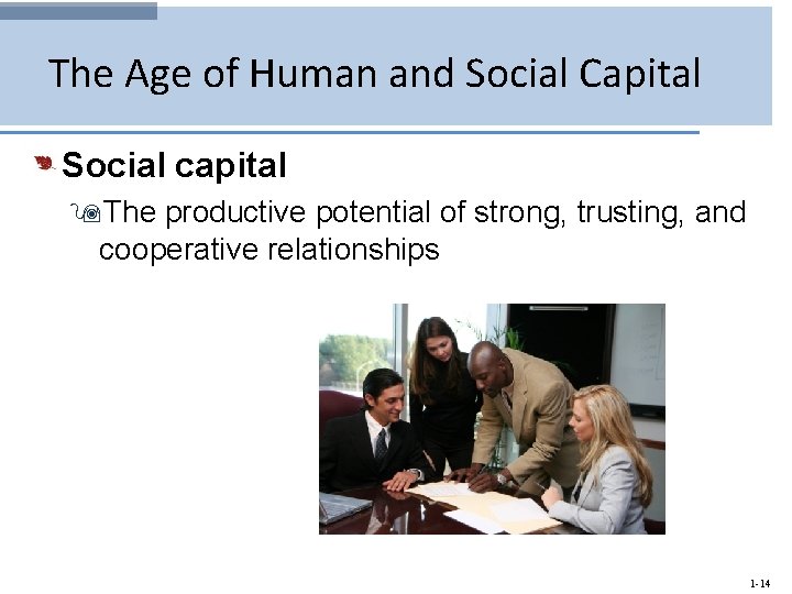 The Age of Human and Social Capital Social capital 9 The productive potential of