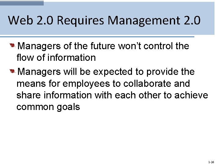 Web 2. 0 Requires Management 2. 0 Managers of the future won’t control the