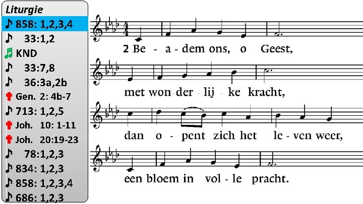 Liturgie ♪ 858: 1, 2, 3, 4 ♪ 33: 1, 2 ♬ KND ♪