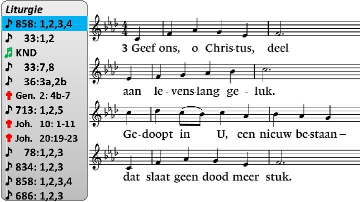 Liturgie ♪ 858: 1, 2, 3, 4 ♪ 33: 1, 2 ♬ KND ♪