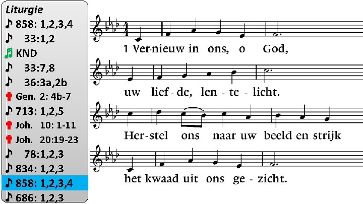 Liturgie ♪ 858: 1, 2, 3, 4 ♪ 33: 1, 2 ♬ KND ♪