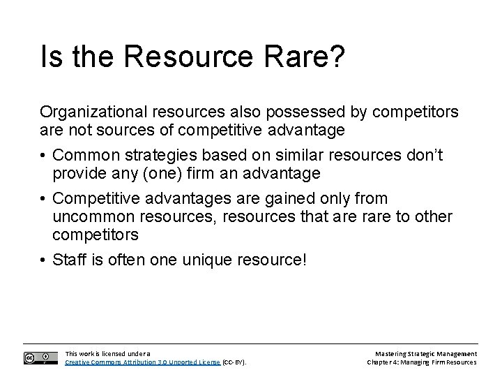 Is the Resource Rare? Organizational resources also possessed by competitors are not sources of