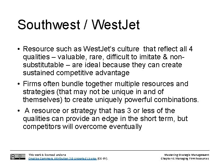 Southwest / West. Jet • Resource such as West. Jet’s culture that reflect all