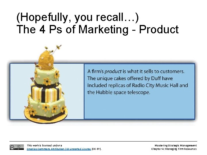 (Hopefully, you recall…) The 4 Ps of Marketing - Product This work is licensed