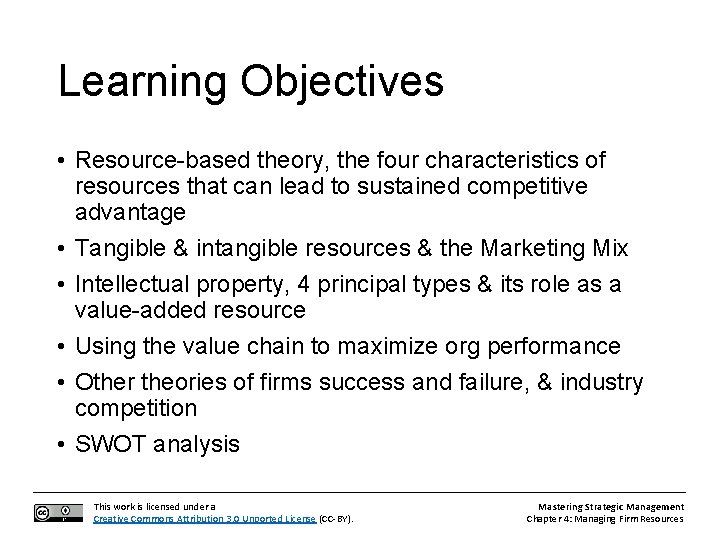 Learning Objectives • Resource-based theory, the four characteristics of resources that can lead to