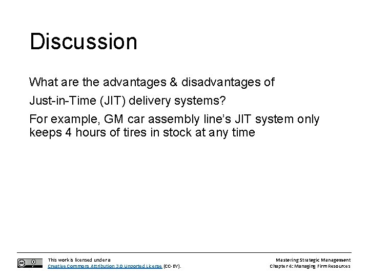 Discussion What are the advantages & disadvantages of Just-in-Time (JIT) delivery systems? For example,