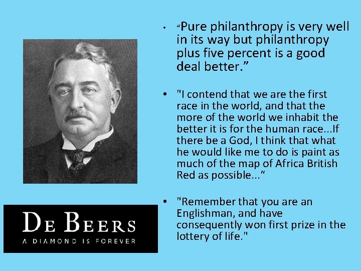  • “Pure philanthropy is very well in its way but philanthropy plus five