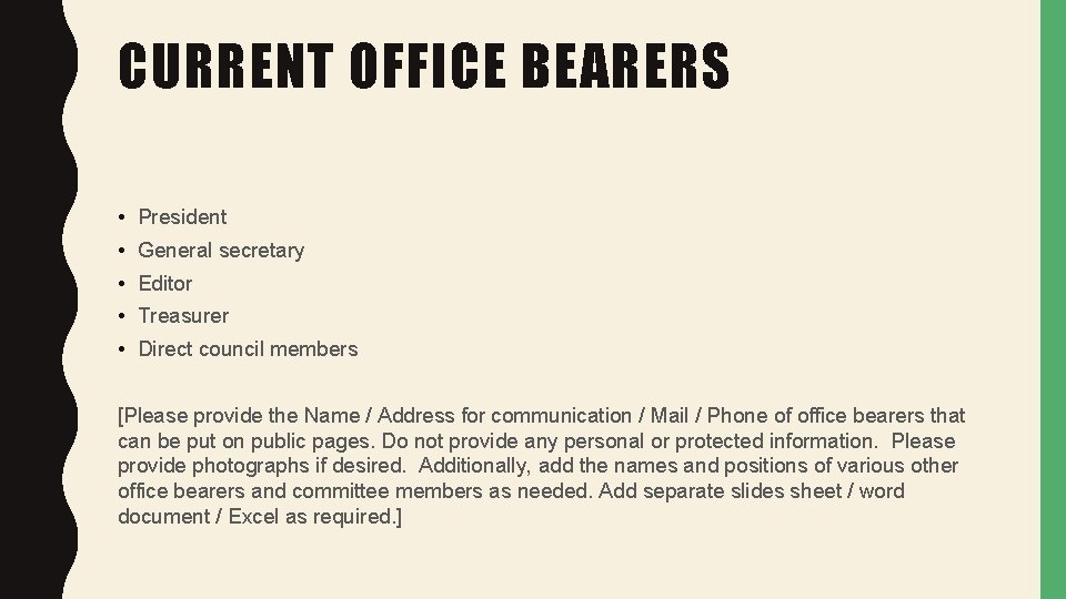 CURRENT OFFICE BEARERS • President • General secretary • Editor • Treasurer • Direct