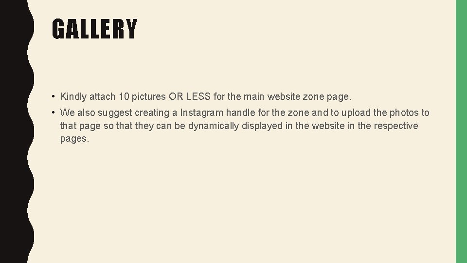 GALLERY • Kindly attach 10 pictures OR LESS for the main website zone page.