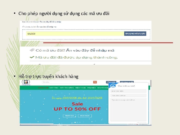  • Cho phép người dụng sử dụng các mã ưu đãi • Hỗ