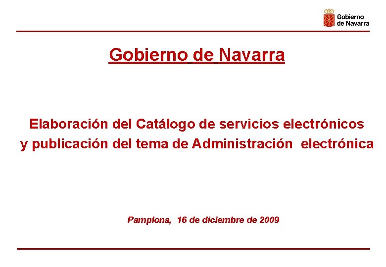 Gobierno de Navarra Elaboración del Catálogo de servicios electrónicos y publicación del tema de