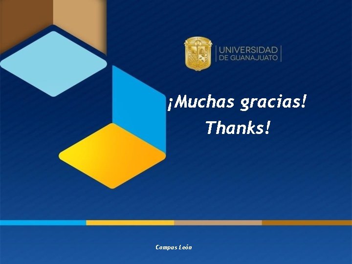 ¡Muchas gracias! Thanks! Campus León 