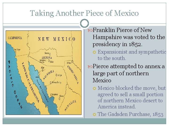Taking Another Piece of Mexico Franklin Pierce of New Hampshire was voted to the