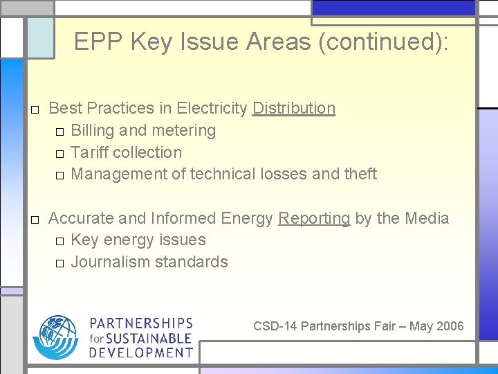 EPP Key Issue Areas (continued): □ Best Practices in Electricity Distribution □ Billing and