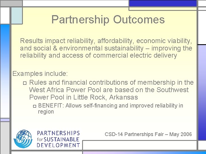 Partnership Outcomes Results impact reliability, affordability, economic viability, and social & environmental sustainability –