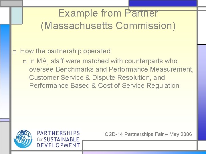 Example from Partner (Massachusetts Commission) □ How the partnership operated □ In MA, staff