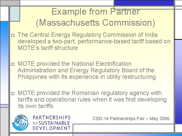Example from Partner (Massachusetts Commission) □ The Central Energy Regulatory Commission of India developed