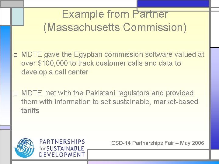 Example from Partner (Massachusetts Commission) □ MDTE gave the Egyptian commission software valued at