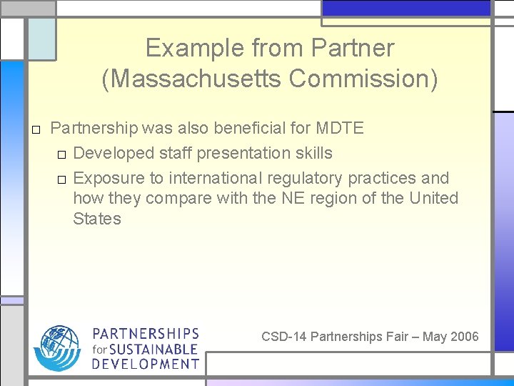 Example from Partner (Massachusetts Commission) □ Partnership was also beneficial for MDTE □ Developed