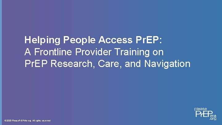 Helping People Access Pr. EP: A Frontline Provider Training on Pr. EP Research, Care,