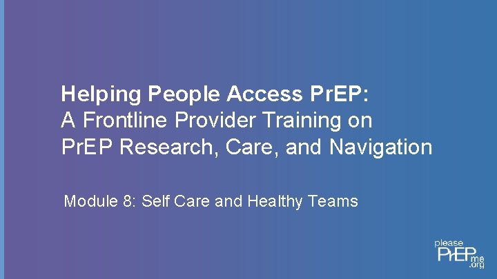 Helping People Access Pr. EP: A Frontline Provider Training on Pr. EP Research, Care,