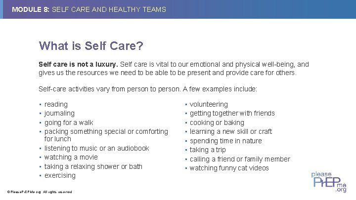 MODULE 8: SELF CARE AND HEALTHY TEAMS What is Self Care? Self care is