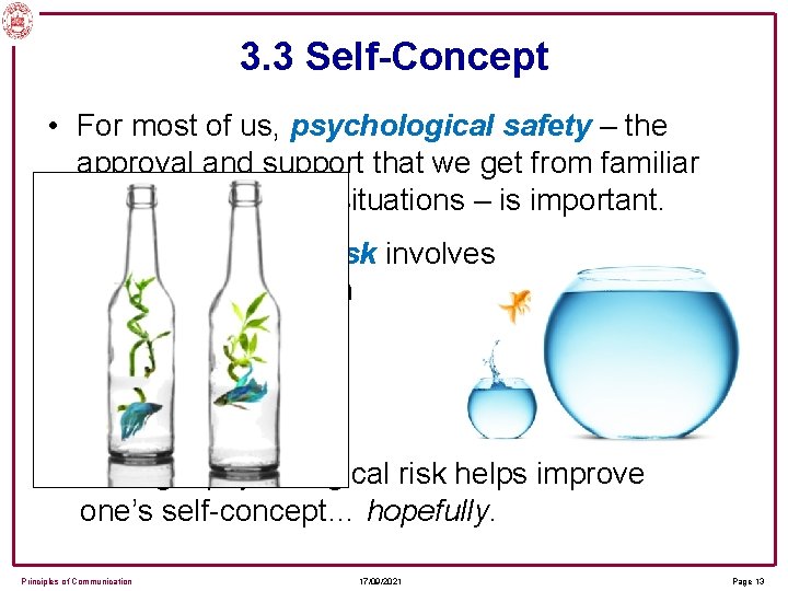 3. 3 Self-Concept • For most of us, psychological safety – the approval and