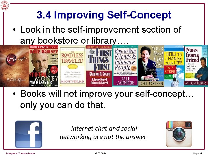 3. 4 Improving Self-Concept • Look in the self-improvement section of any bookstore or