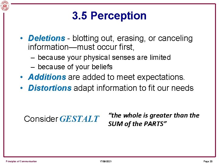 3. 5 Perception • Deletions - blotting out, erasing, or canceling information—must occur first,
