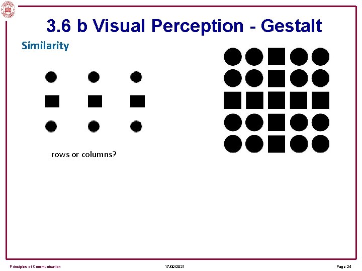 3. 6 b Visual Perception - Gestalt Similarity rows or columns? Principles of Communication