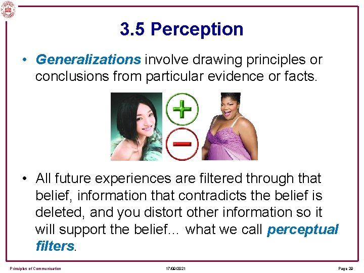 3. 5 Perception • Generalizations involve drawing principles or conclusions from particular evidence or