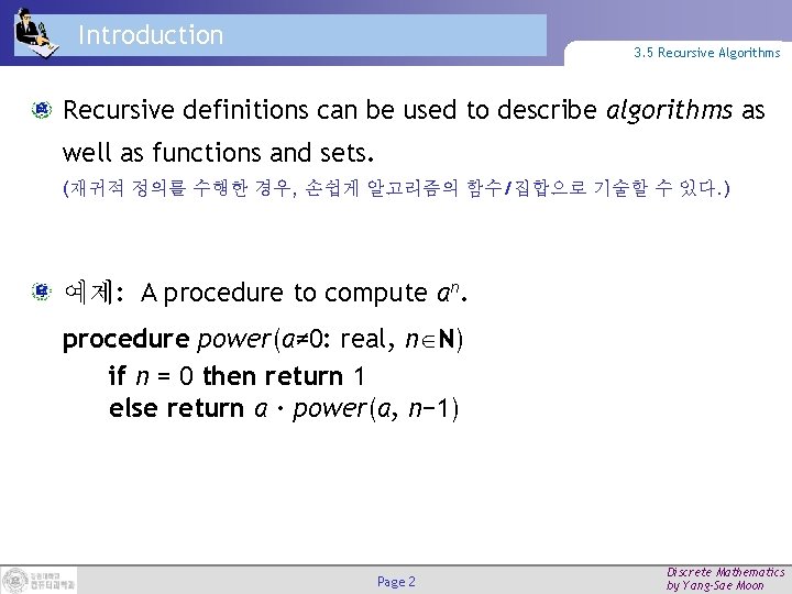 Introduction 3. 5 Recursive Algorithms Recursive definitions can be used to describe algorithms as