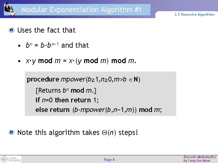 Modular Exponentiation Algorithm #1 3. 5 Recursive Algorithms Uses the fact that • bn