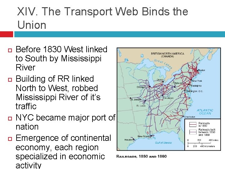 XIV. The Transport Web Binds the Union Before 1830 West linked to South by