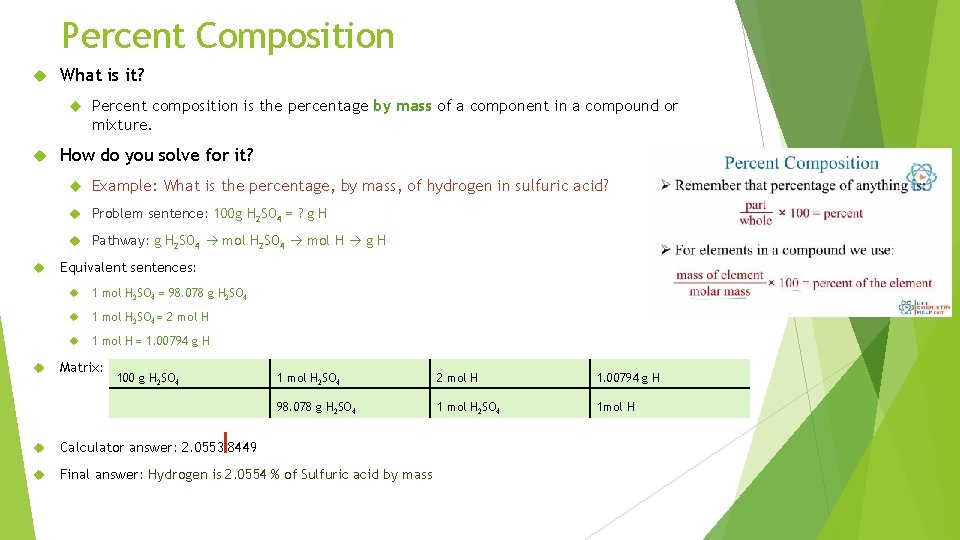 Percent Composition What is it? Percent composition is the percentage by mass of a
