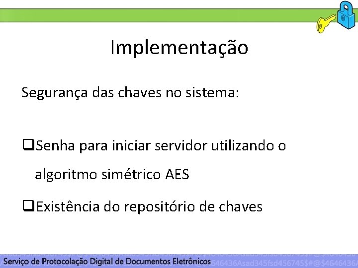 Implementação Segurança das chaves no sistema: q. Senha para iniciar servidor utilizando o algoritmo