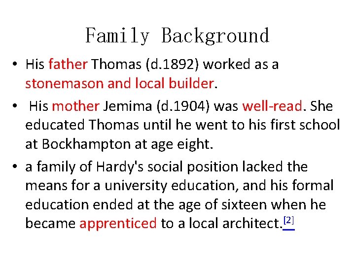 Family Background • His father Thomas (d. 1892) worked as a stonemason and local