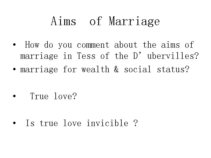 Aims of Marriage • How do you comment about the aims of marriage in