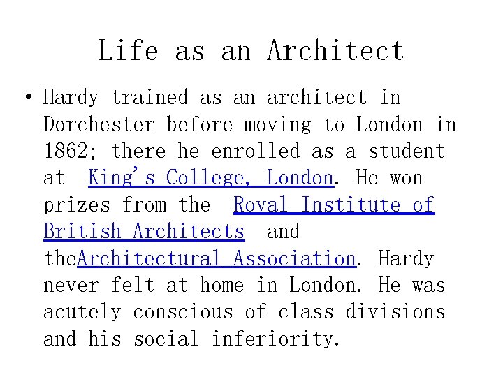 Life as an Architect • Hardy trained as an architect in Dorchester before moving