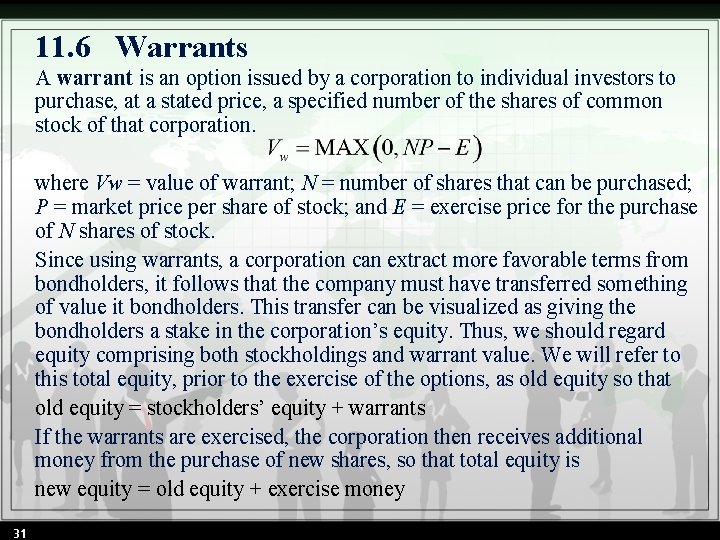 11. 6 Warrants A warrant is an option issued by a corporation to individual 11. 6 Warrants A warrant is an option issued by a corporation to individual