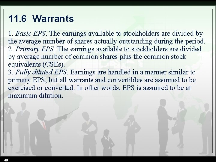 11. 6 Warrants 1. Basic EPS. The earnings available to stockholders are divided by 11. 6 Warrants 1. Basic EPS. The earnings available to stockholders are divided by