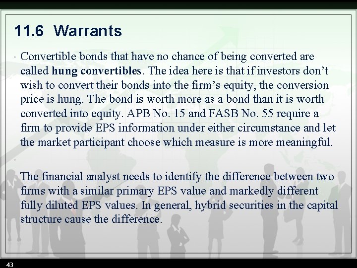 11. 6 Warrants • Convertible bonds that have no chance of being converted are 11. 6 Warrants • Convertible bonds that have no chance of being converted are