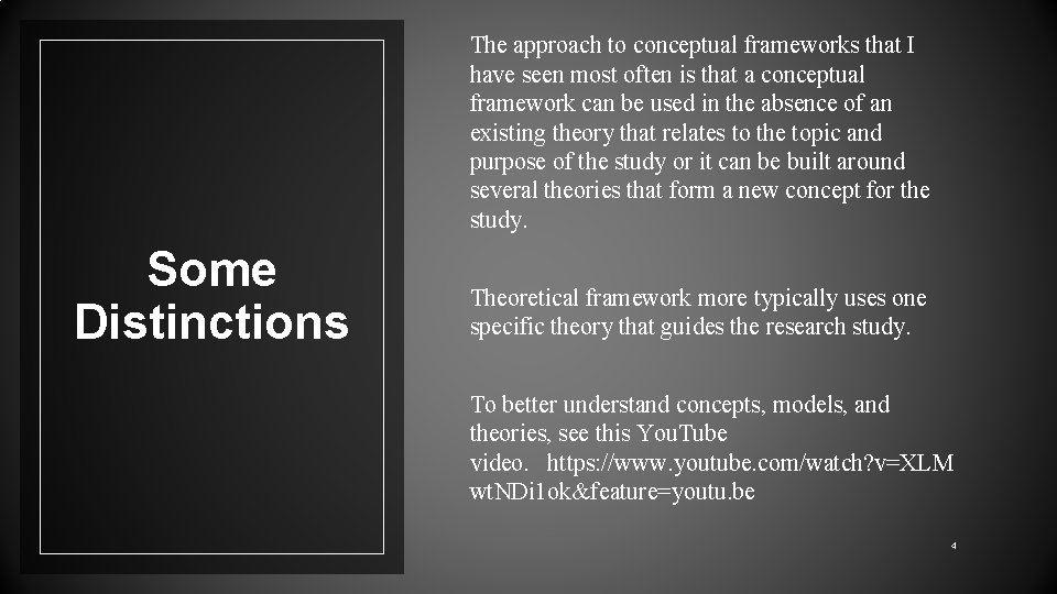 The approach to conceptual frameworks that I have seen most often is that a