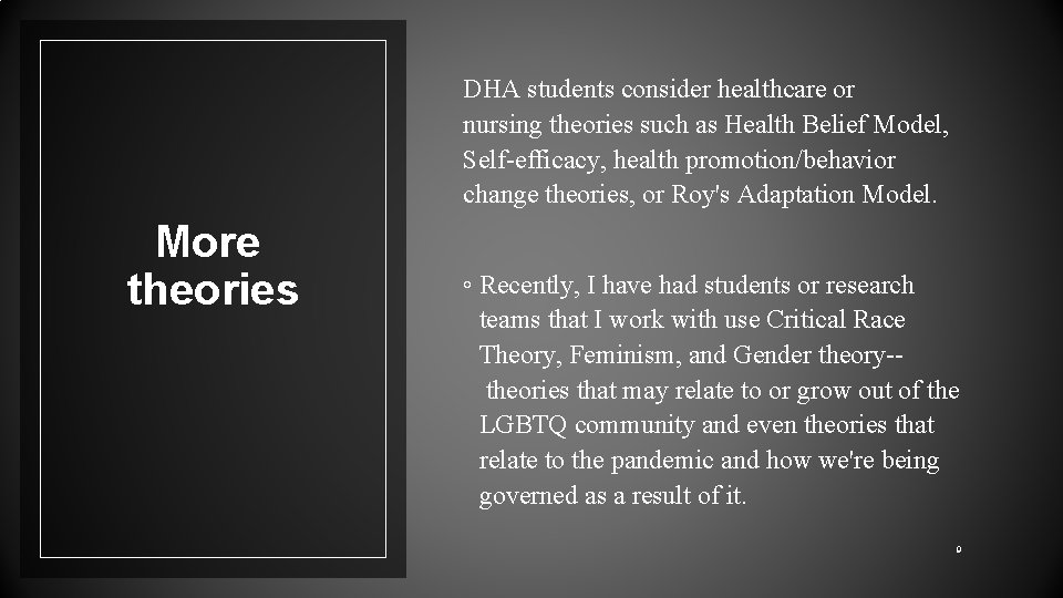 DHA students consider healthcare or nursing theories such as Health Belief Model, Self-efficacy, health