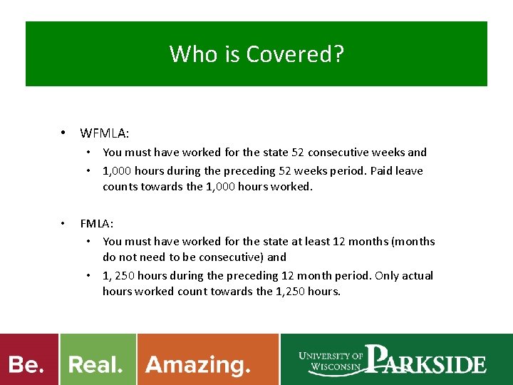 Who is Covered? • WFMLA: • You must have worked for the state 52