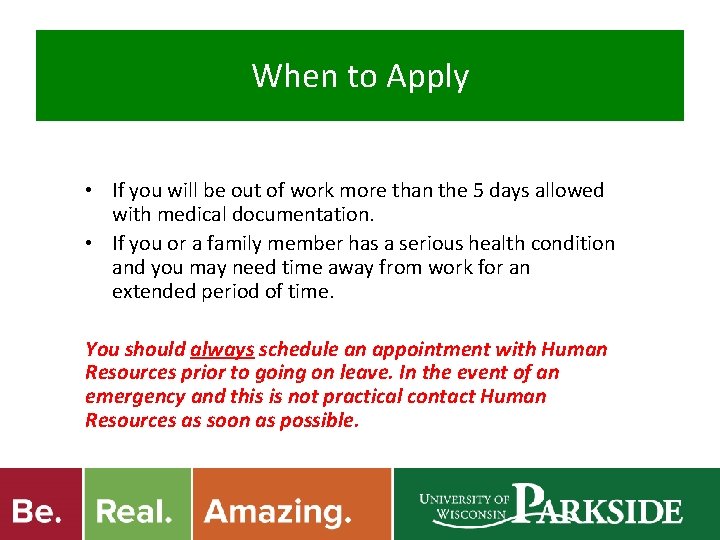 When to Apply • If you will be out of work more than the