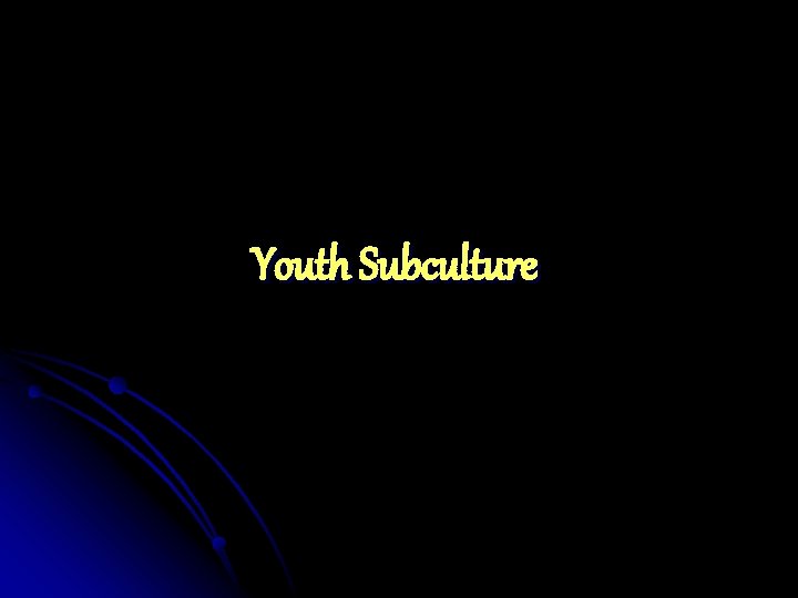 Youth Subculture 