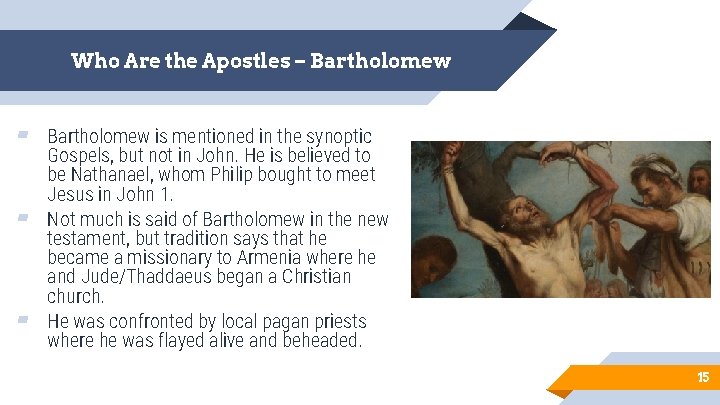 Who Are the Apostles – Bartholomew ▰ Bartholomew is mentioned in the synoptic ▰