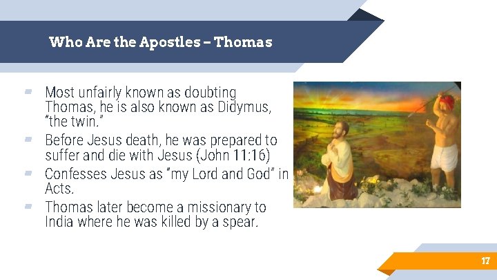 Who Are the Apostles – Thomas ▰ Most unfairly known as doubting Thomas, he