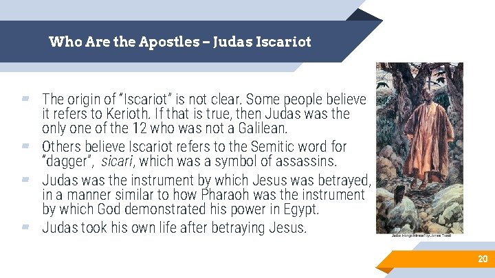Who Are the Apostles – Judas Iscariot ▰ The origin of “Iscariot” is not